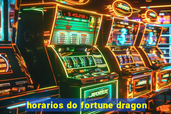 horarios do fortune dragon